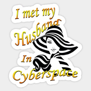 I met my husband on the internet Sticker